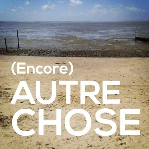 Autre Chose