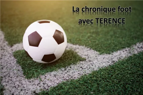 La chronique foot