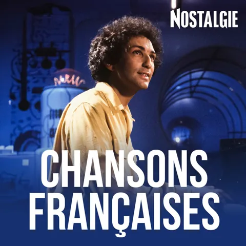 Nostalgie Chansons Françaises