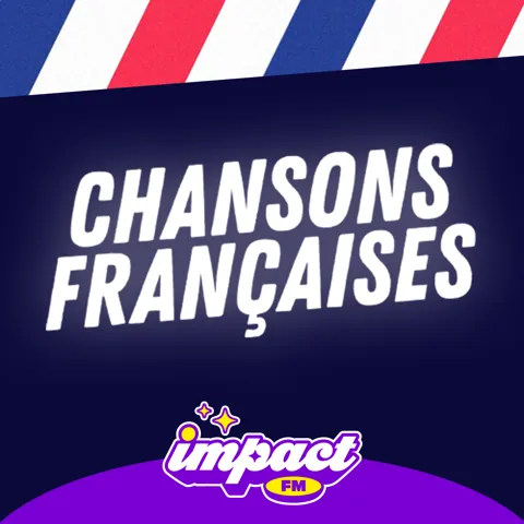 Impact FM – Chansons Françaises